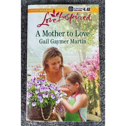 A Mother to Love by Gail Gaymer Martin (Paperback)