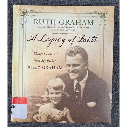 A Legacy of Faith by Billy Graham (Hardcover)