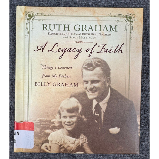 A Legacy of Faith by Billy Graham (Hardcover)