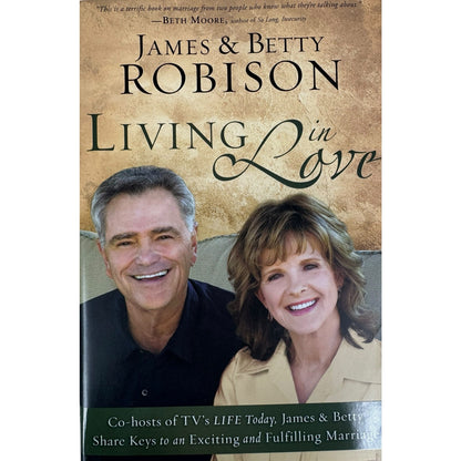 Living in Love by James & Betty Robinson (Hardcover)