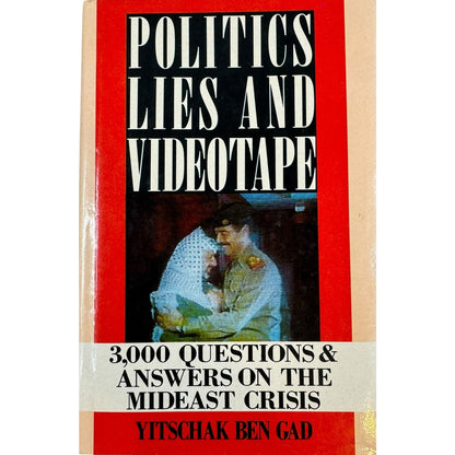 Politics Lies and Videotape by Yitschak Ben Gad (Hardcover)