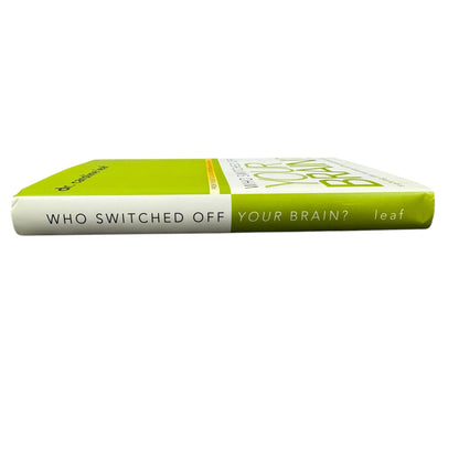 Who Switched Off Your Brain? by Dr. Caroline Leaf (Hardcover)