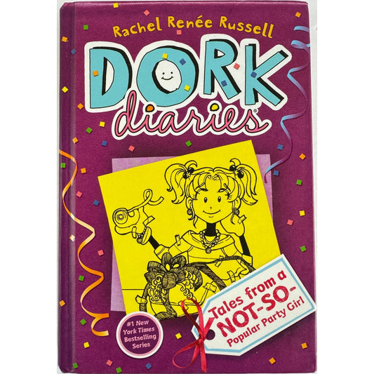 Dork Diaries: Tales from a Not-So-Popular Party Girl by Rachel Renée Russell (Hardcover)