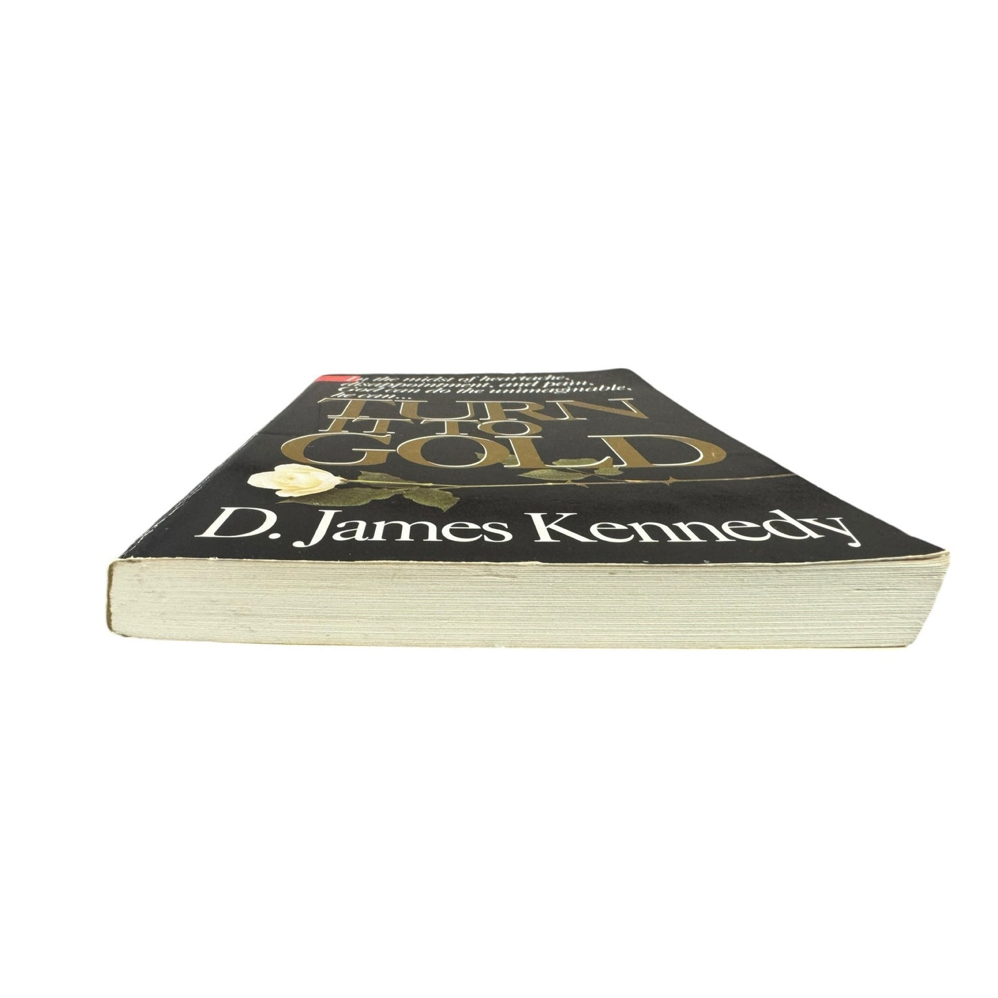 Turn it to Gold by D. James Kennedy (Paperback)