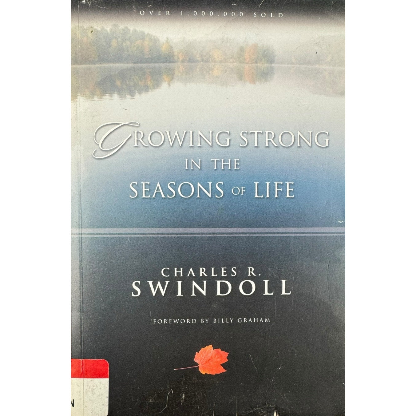 Growing Strong in the Seasons of Life by Charles R. Swindoll (Paperback)