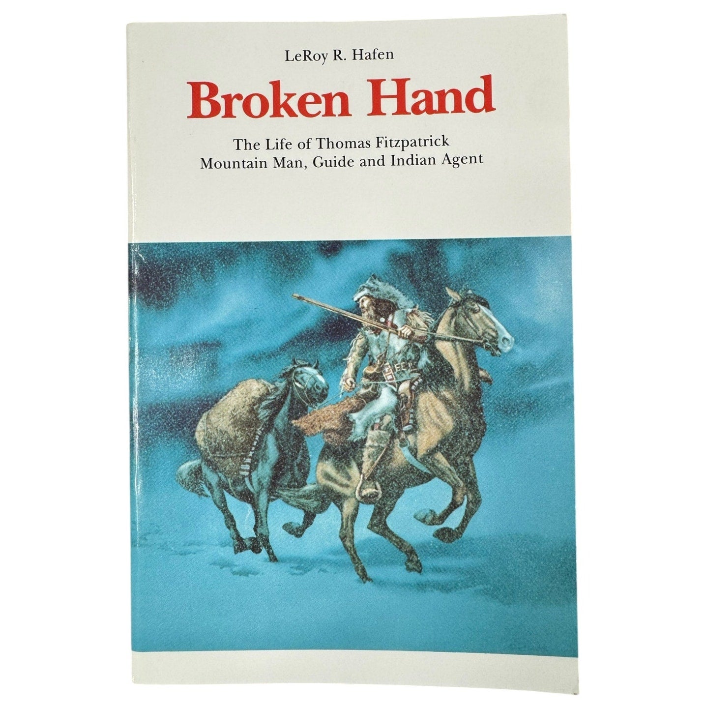 Broken Hand by LeRoy R. Hafen (Paperback)