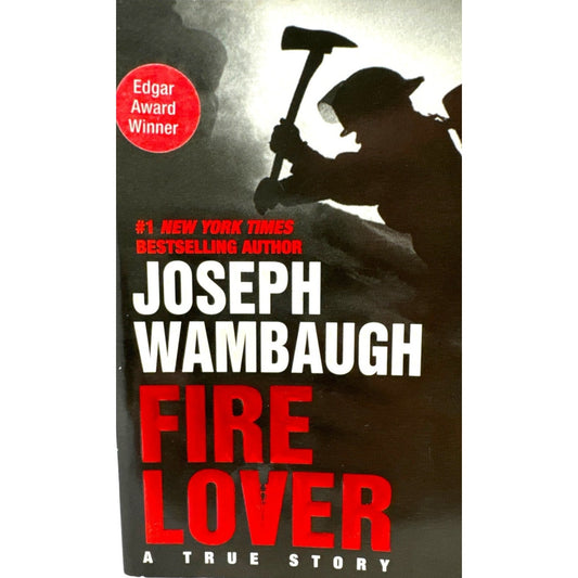 Fire Lover by Joseph Wambaugh (Paperback)