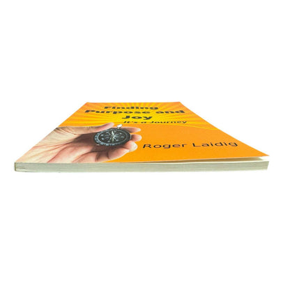 Finding Purpose and Joy by Roger Laidig (Paperback)