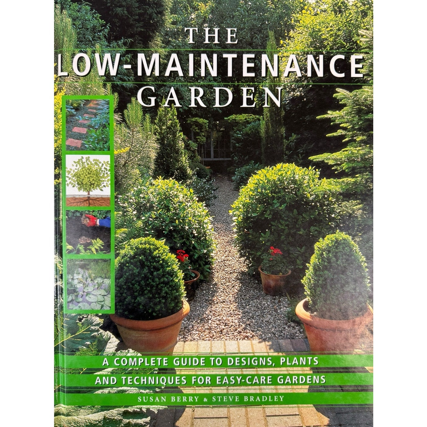 The Low-Maintenance Garden by Susan Berry & Steve Bradley (Hardcover)