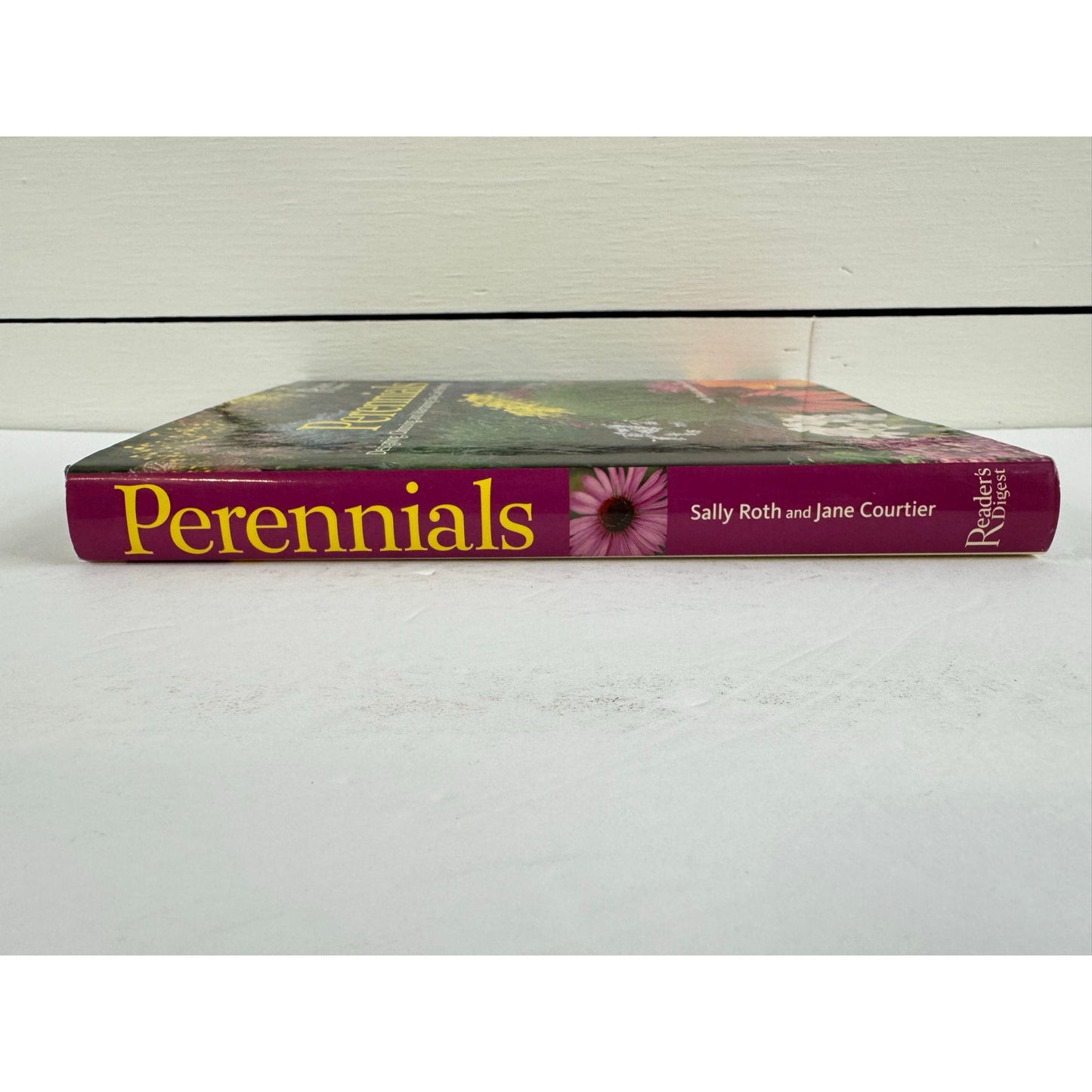 Perennials: The Complete Guide by Sally Roth (Hardcover)