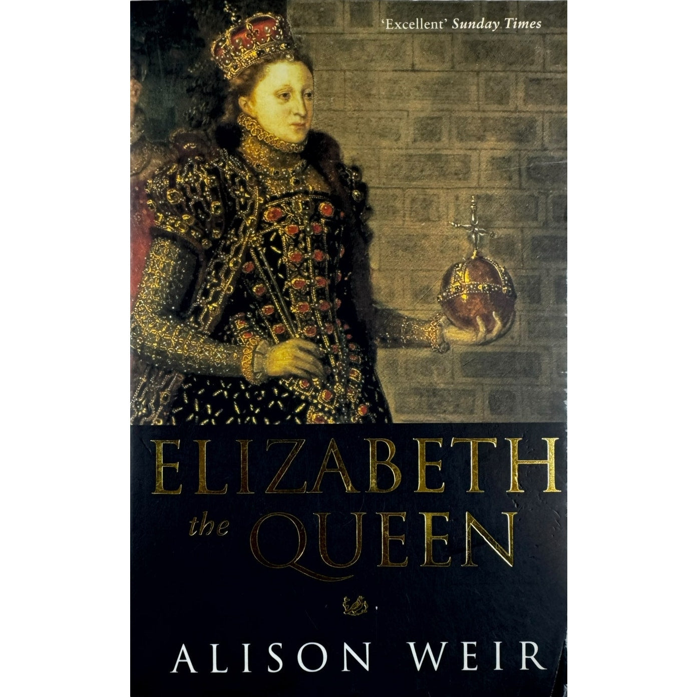 Elizabeth the Queen by Alison Weir (Paperback)