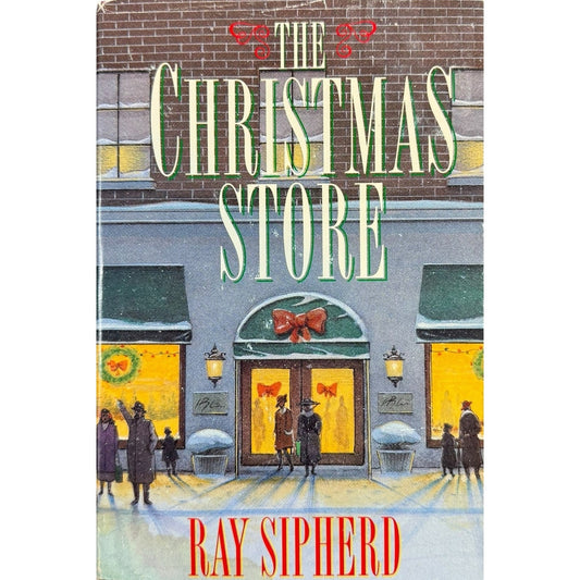 The Christmas Store by Ray Sipherd (Hardcover)