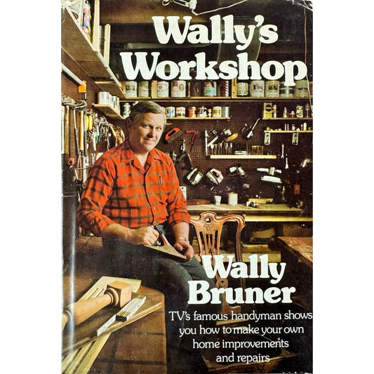 Wally's Workshop by Wally Bruner (Hardcover)
