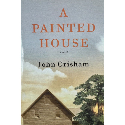 A Painted House by John Grisham (Hardcover)