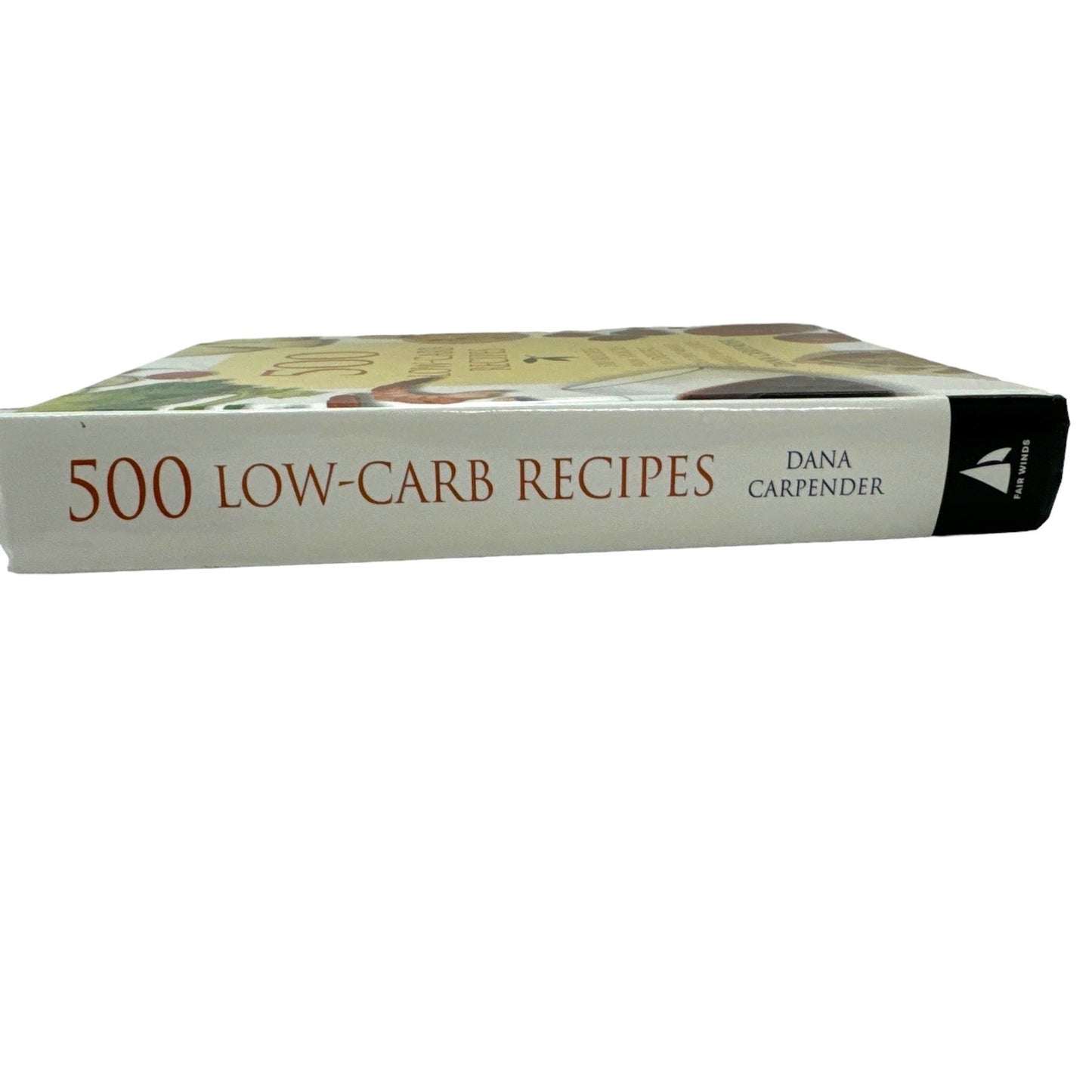 500 Low-carb Recipes - 500 Recipes, From Snacks To Dessert That The Whole Family Will Love (Hardcover)