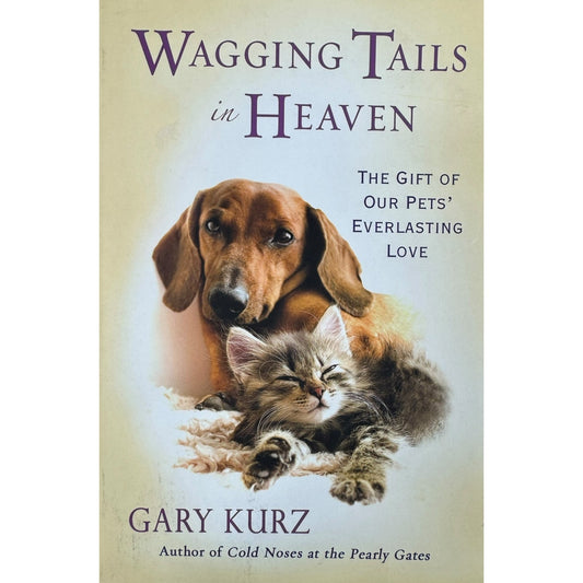 Wagging Tails in Heaven by Gary Kurz (Paperback)