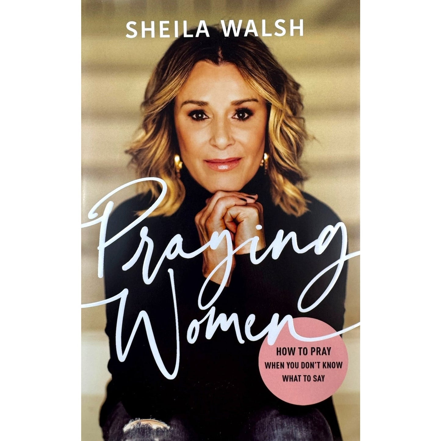 Praying Women by Sheila Walsh (Hardcover)