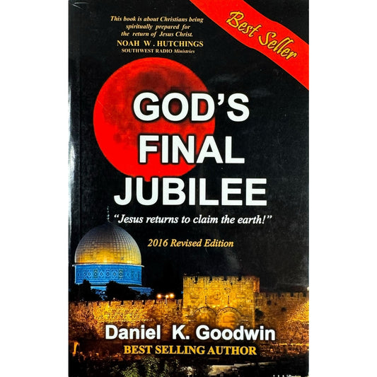 God's Final Jubilee by Daniel K. Goodwin (Paperback)