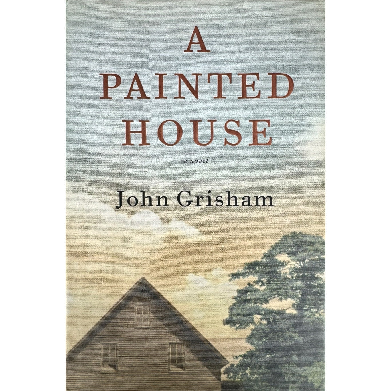 A Painted House by John Grisham (Hardcover)