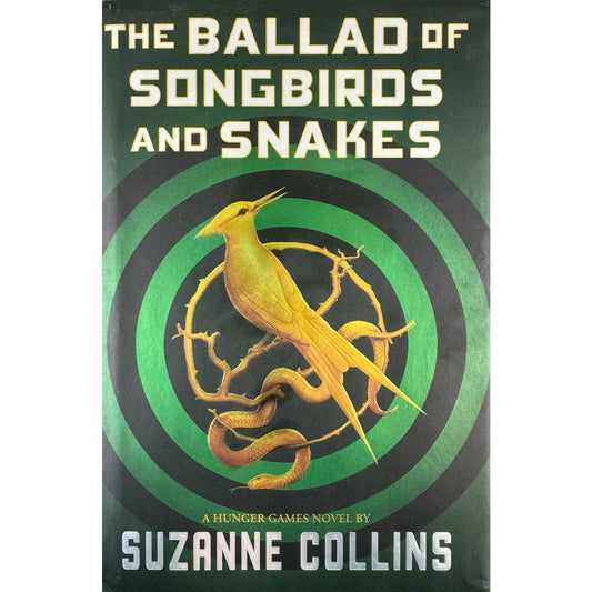 The Ballad of Songbirds and Snakes by Suzanne Collins (Hardcover)