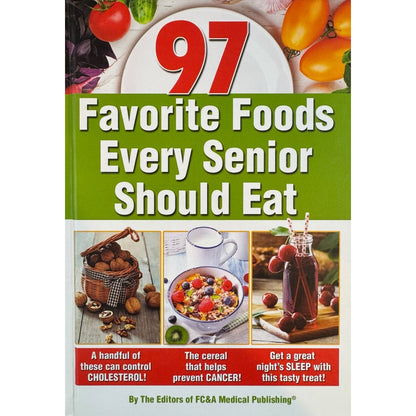 97 Favorite Foods Every Senior Should Eat by FC&A Medical Publishing (Hardcover)