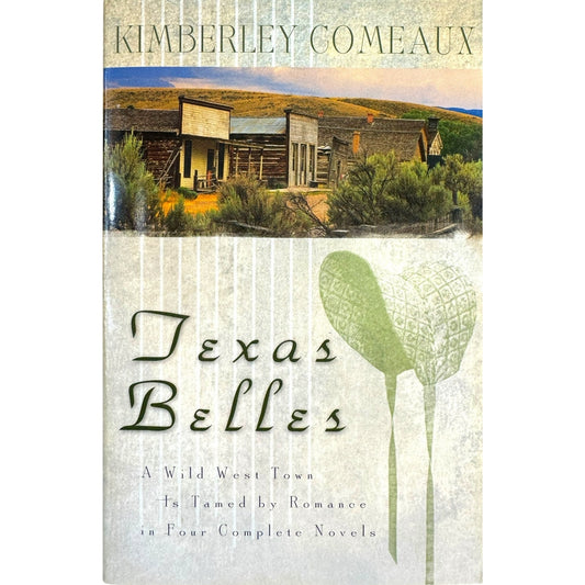 Texas Belles by Kimberley Comeaux (Paperback)