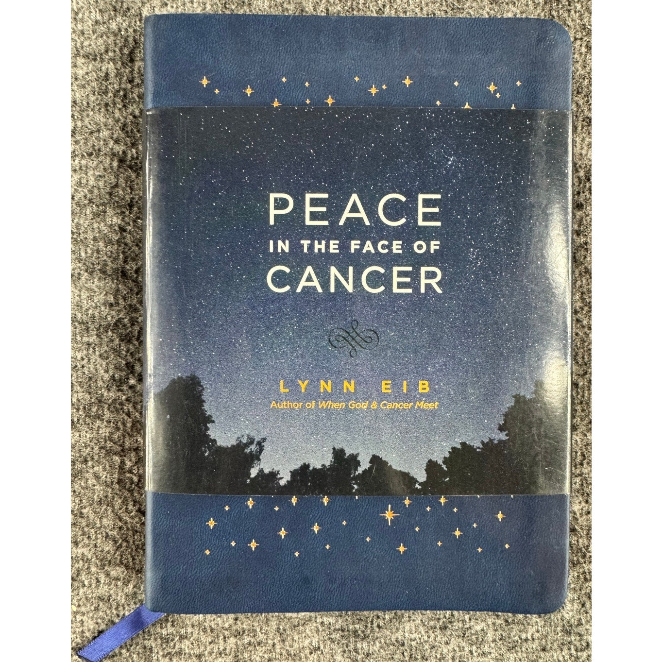 Peace in the Face of Cancer by Lynn Eib (Paperback)