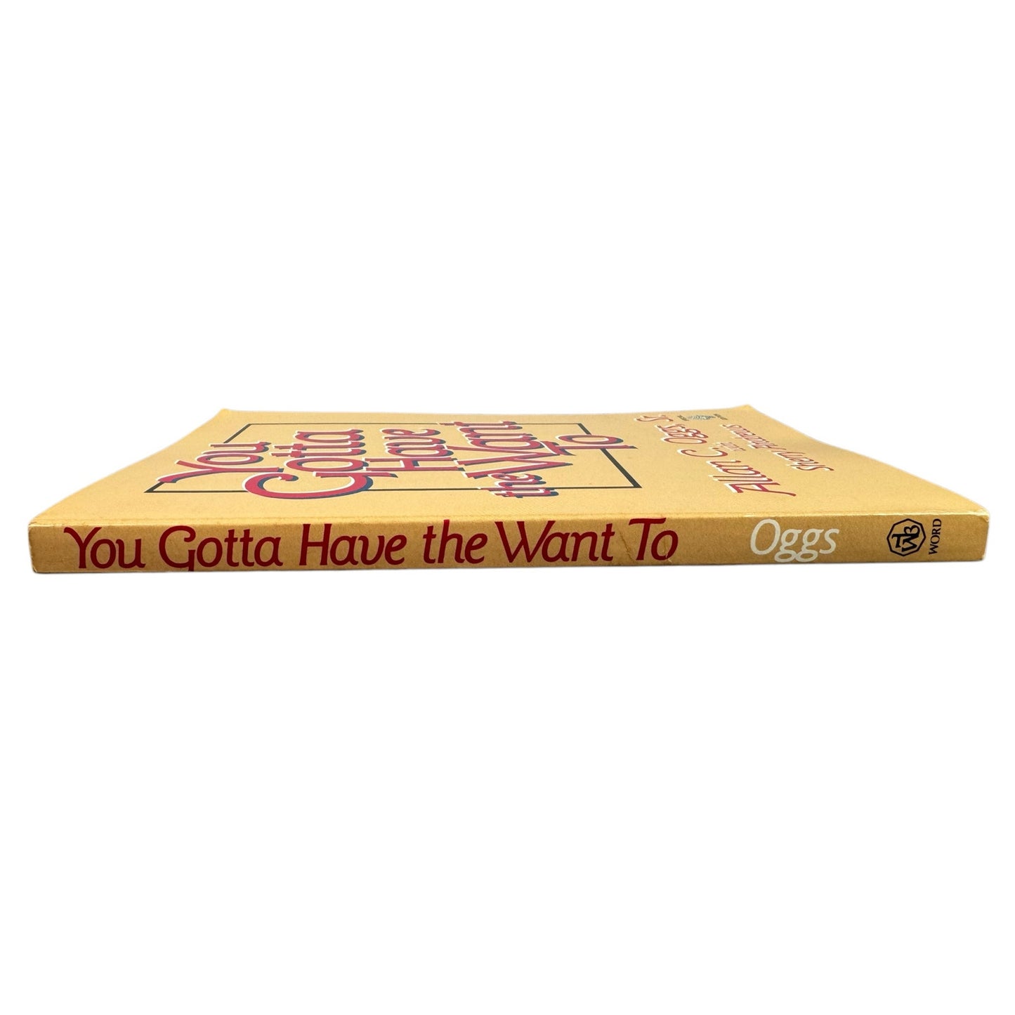 You Gotta Have the Want to by Allan C. Oggs, Sr. (Paperback)