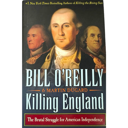 Killing England by Bill O'Reilly & Martin Dugard (Hardcover)