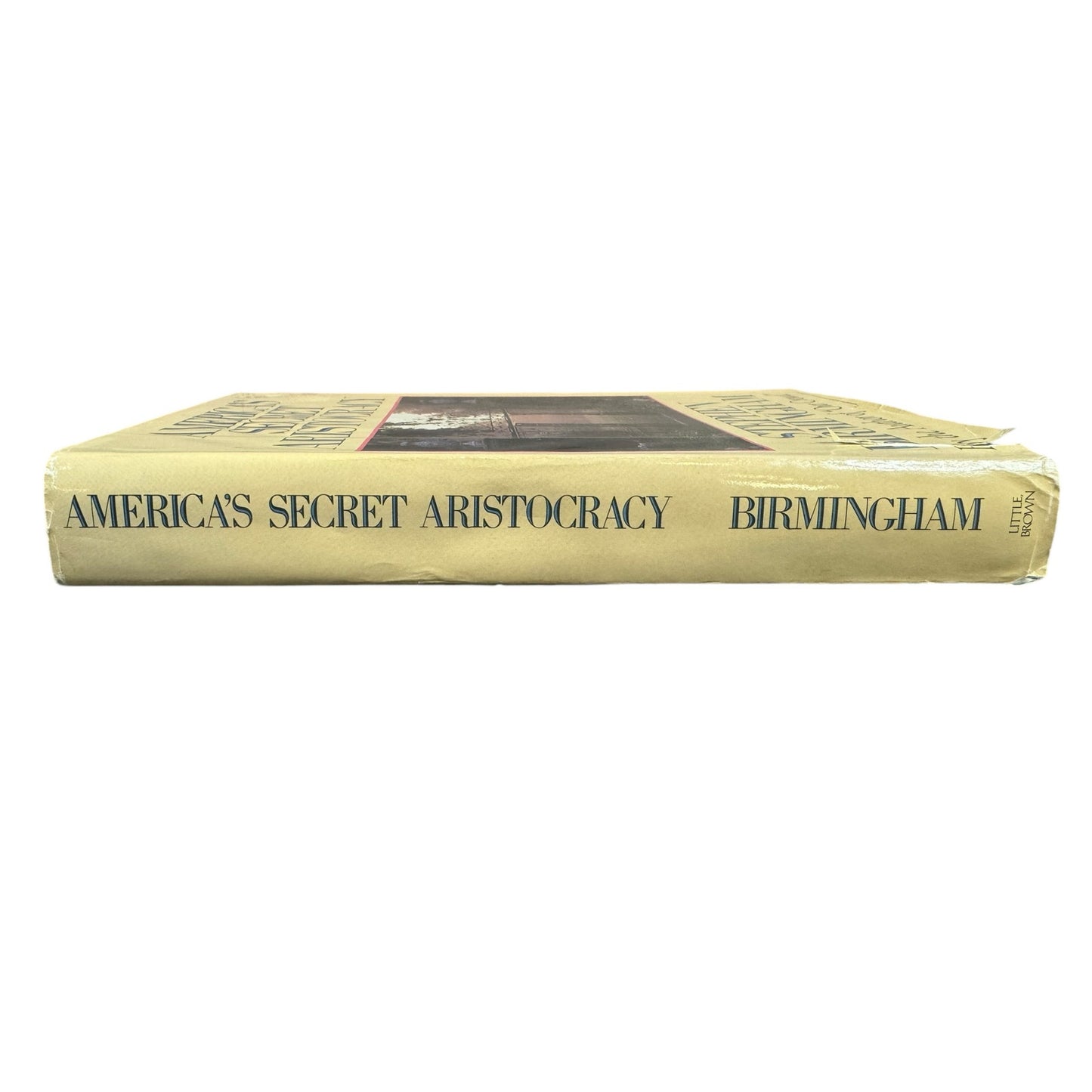 America's Secret Aristocracy by Stephen Birmingham (Hardcover)