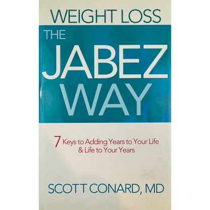 Weight Loss the Jabez Way by Scott Connard, MD (Hardcover)