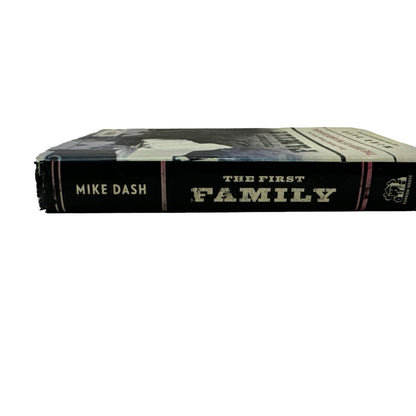 The First Family by Mike Dash (Hardcover)