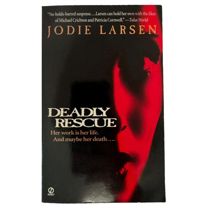 Deadly Rescue by Jodie Larsen (1998, Paperback)