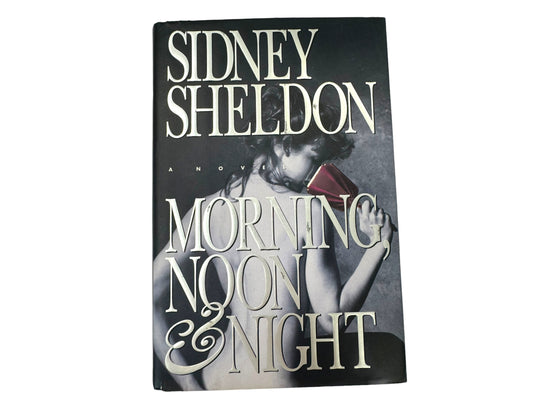 Morning Noon and Night by Sidney Sheldon (1995, Hardcover)