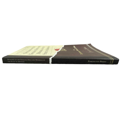 Outlines of the Geology, Soils and Minerals of the State of Arkansas (Paperback)
