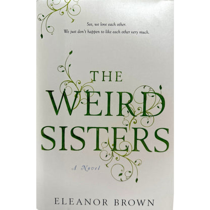 The Weird Sisters by Eleanor Brown (Hardcover)