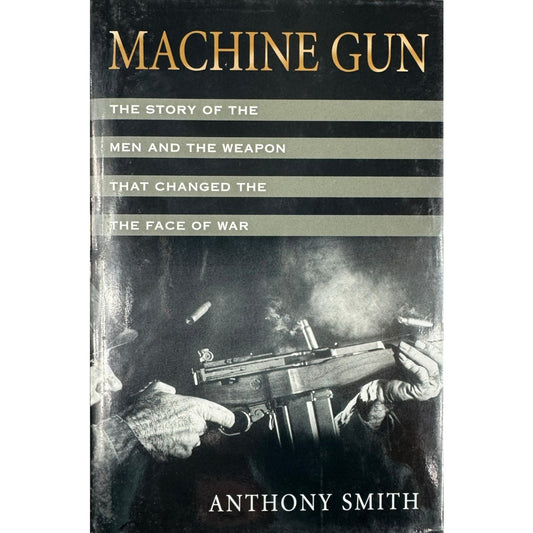 Machine Gun by Anthony Smith (Hardcover)