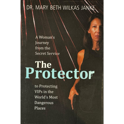 The Protector by Dr. Mary Beth Wilkas Janke (Hardcover)