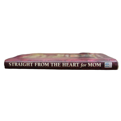 Straight from the Heart for Mom by Richard Exley (Hardcover)