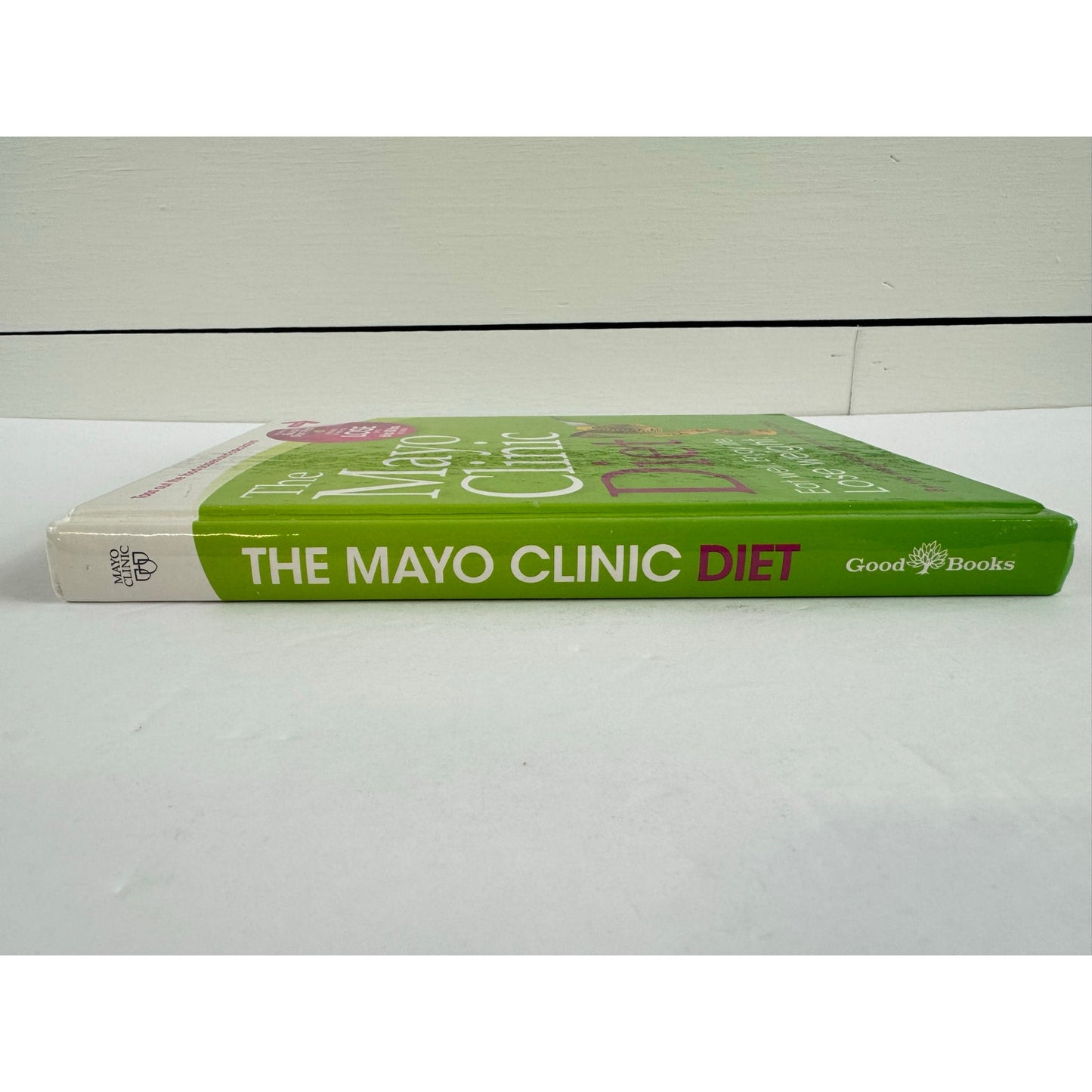 The Mayo Clinic Diet by Mayo Clinic (Hardcover)