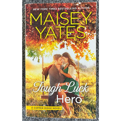 Tough Luck Hero by Maisey Yates (Paperback)
