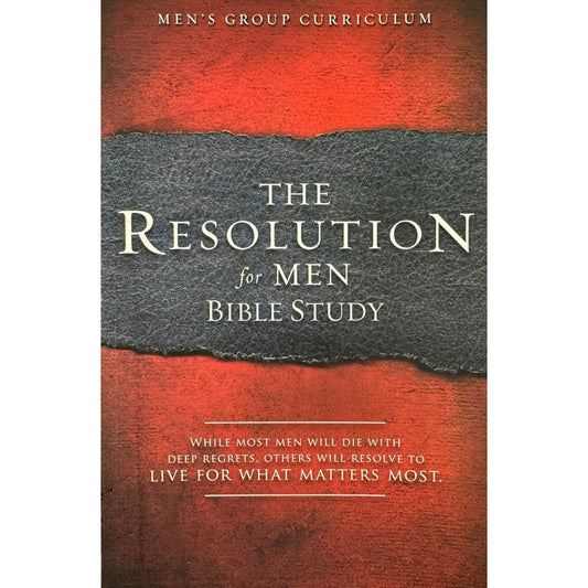 The Resolution for Men: Bible Study by Stephen Kendrick & Alex Kendrick (Paperback)