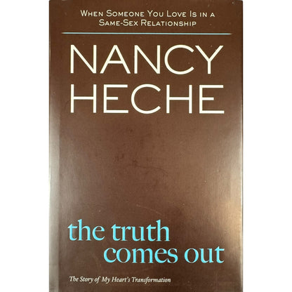 The Truth Comes Out by Nancy Heche (Hardcover)