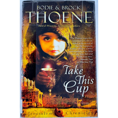 Take This Cup by Bodie Thoene (Paperback)