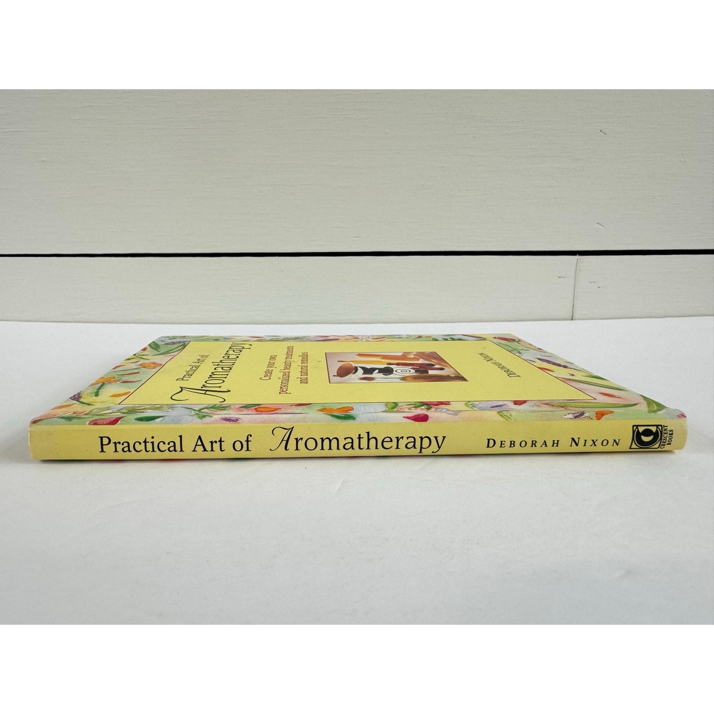 Practical Art of Aromatherapy by Deborah Nixon (Hardcover)