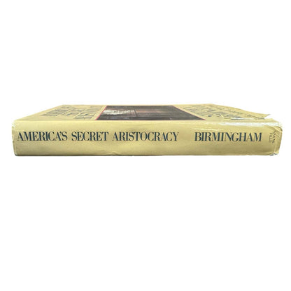 America's Secret Aristocracy by Stephen Birmingham (Hardcover)