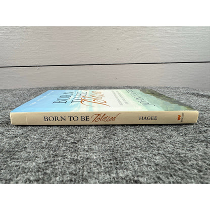 Born to be Blessed by John Hagee (Hardcover)