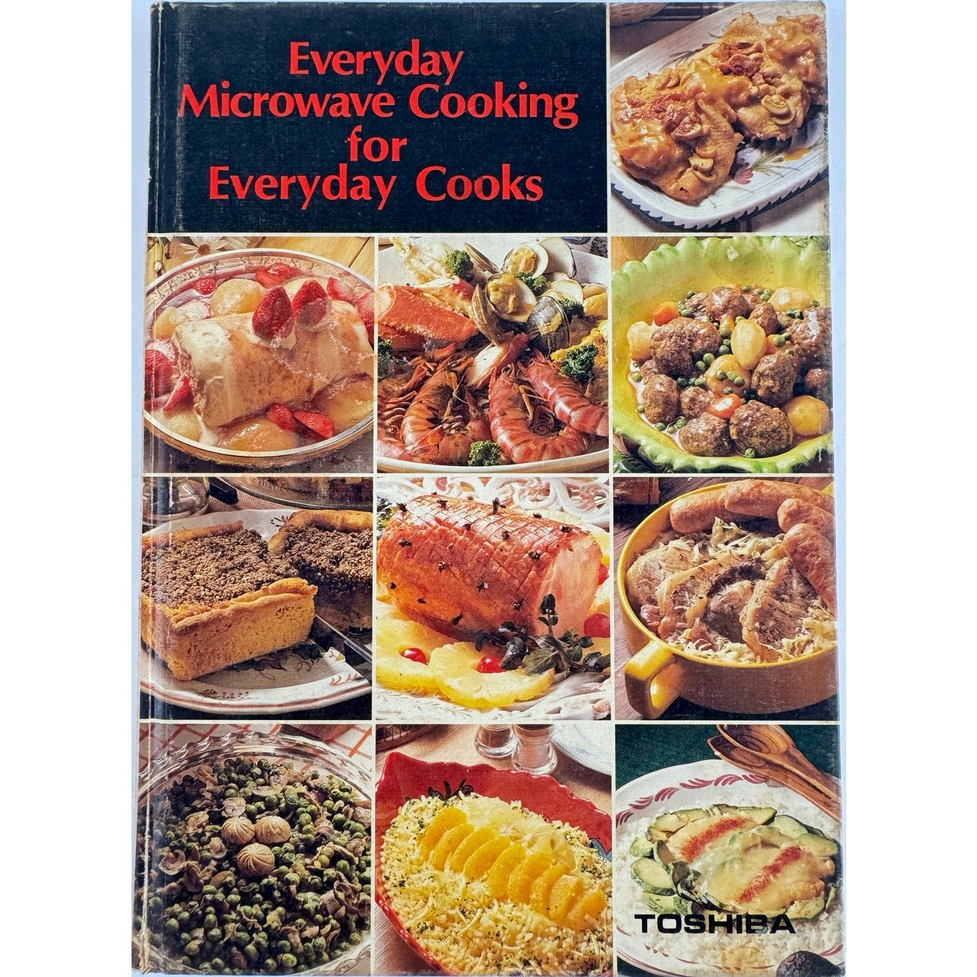 Everyday Microwave Cooking for Everyday Cooks by Toshiba (Hardcover)