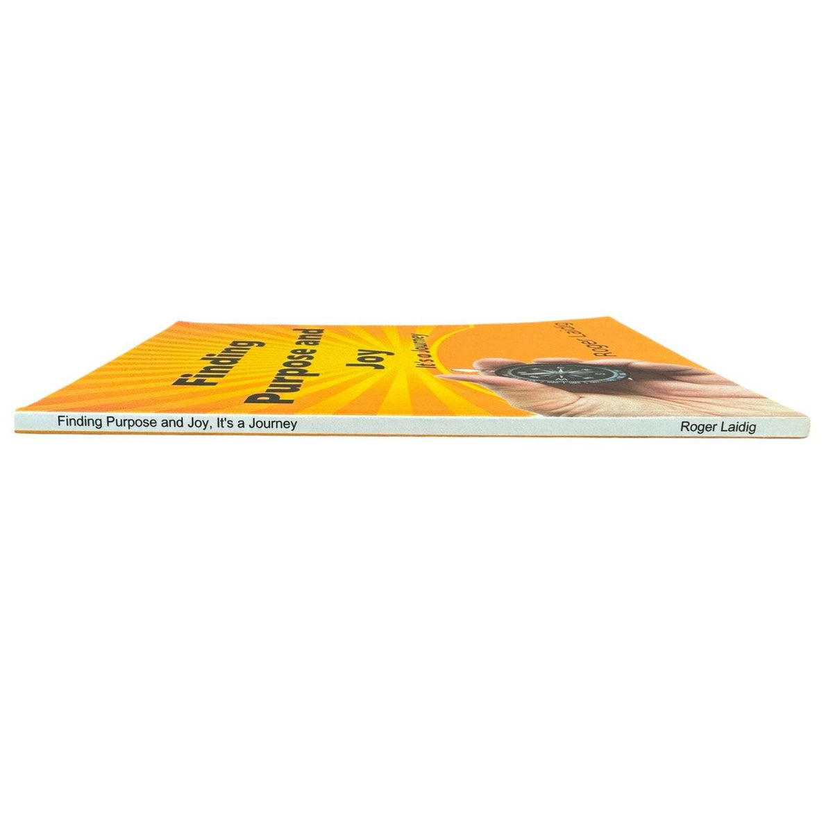 Finding Purpose and Joy by Roger Laidig (Paperback)
