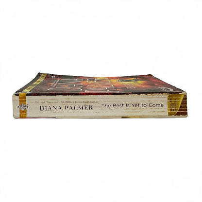 The Best Is Yet to Come by Diana Palmer (paperback)